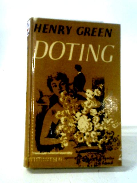 Doting: A Novel von Henry Green