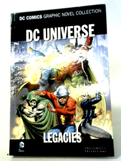 DC Comics Graphic Novel Collection: DC Universe: Legacies von Lein Wein