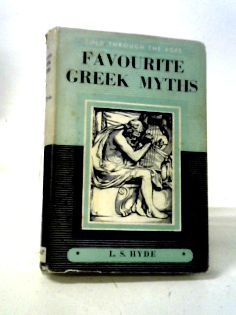 Favourite Greek Myths By Lilian Stoughton Hyde