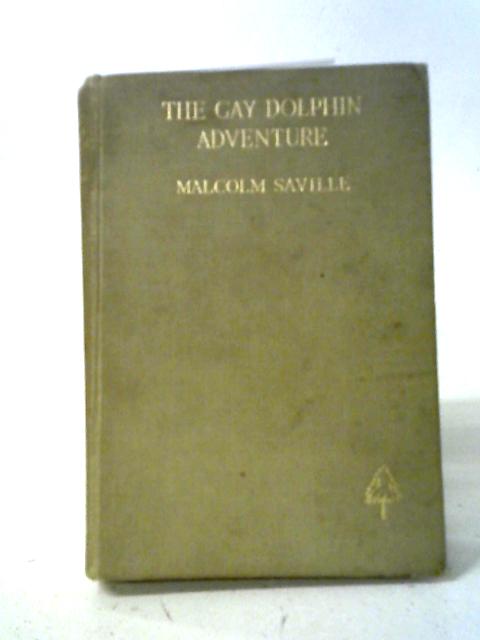 The Gay Dolphin Adventure By Malcolm Saville