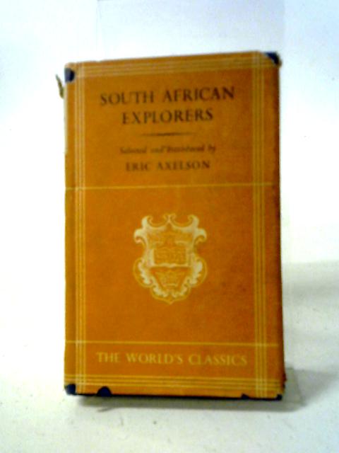 South African Explorers von Eric Axelson