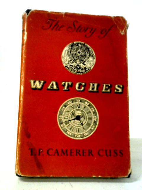 The Story of Watches By T. P. Camerer Cuss