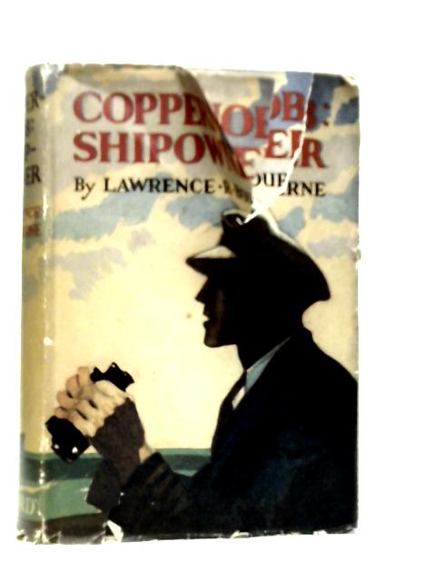 Coppernob: Shipowner The Story of a Lost Steamer von Lawrence R.Bourne