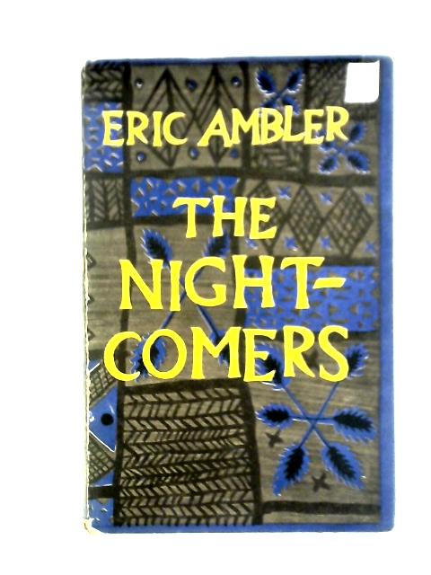 The Night-Comers By Eric Ambler