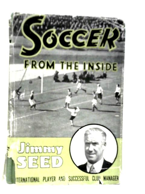 Soccer from the Inside von Jimmy Seed