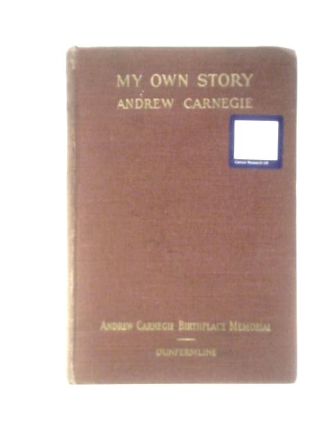 Andrew Carnegie's Own Story von Andrew Carnegie