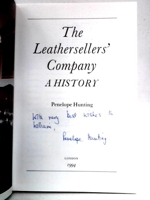 The Leathersellers' Company: A History von Penelope Hunting