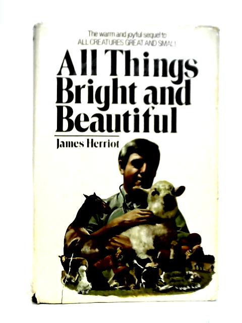 All Things Bright and Beautiful von James Herriot