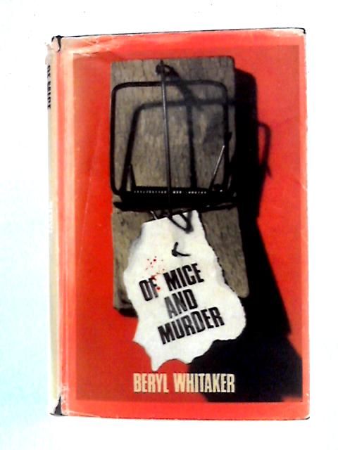 Of Mice and Murder By Beryl Whitaker