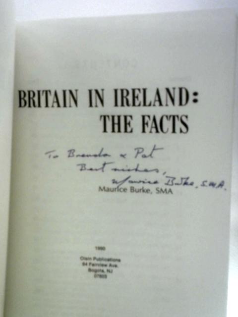 Britain in Ireland: The Facts By Maurice Burke