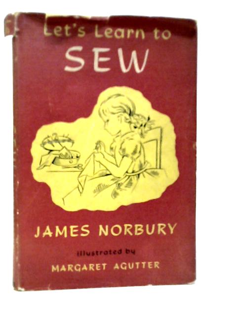 Let's Learn to Sew von James Norbury