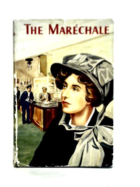 The Marechale: Heroes of the Cross Series von Winifred M. Pearce