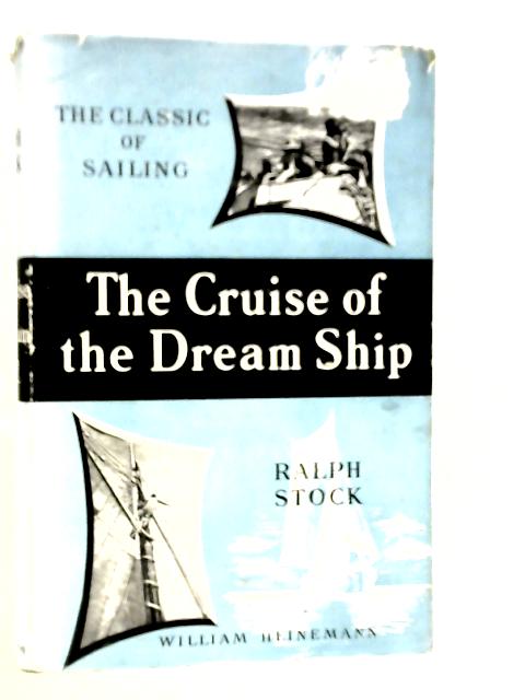 The Cruise Of The Dream Ship von Ralph Stock