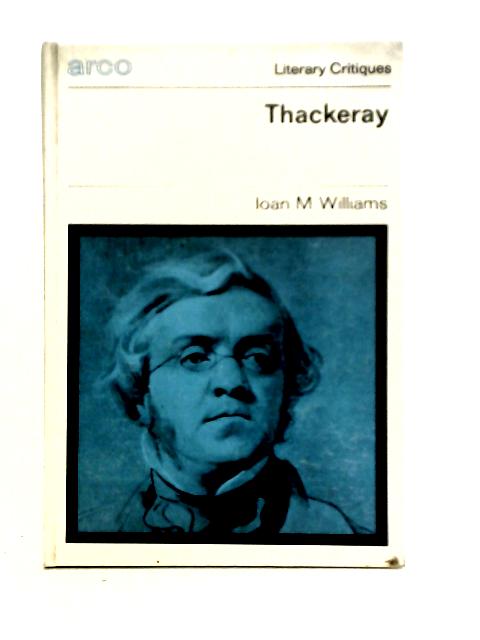 Thackeray By Ioan M. Williams