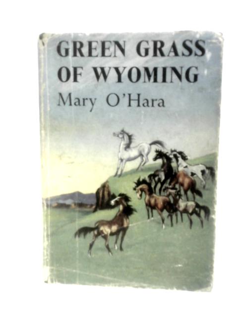 Green Grass of Wyoming von Mary O'Hara