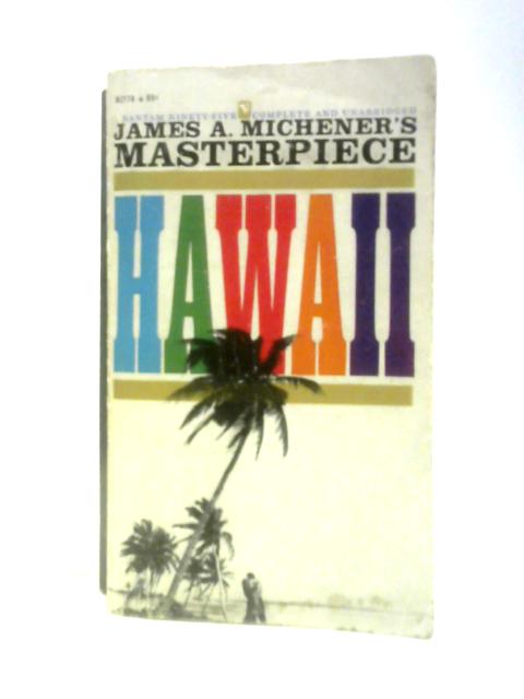 Hawaii (A Bantam Book) By James A Michener