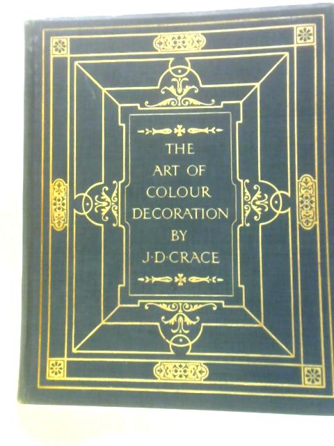 The Art of Colour Decoration By John D Crace