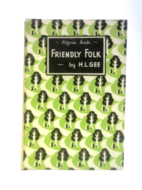 Friendly Folk von H.L.Gee