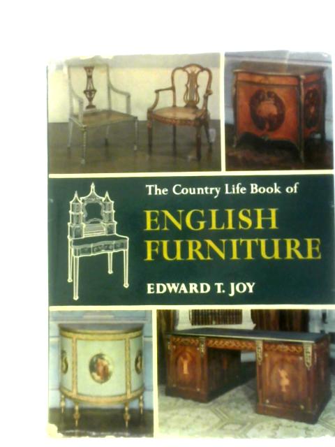 The Country Life Book Of English Furniture By Edward T.Joy