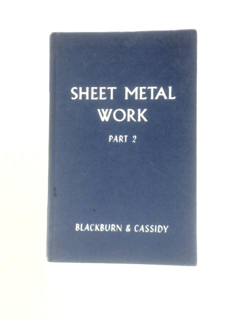 Sheet Metal Work (Part II): Calculations and Science von R.G. Blackburn J.Cassidy