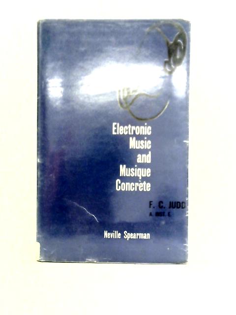 Electronic Music And Musique Concrète (Concrete) By F. C. Judd