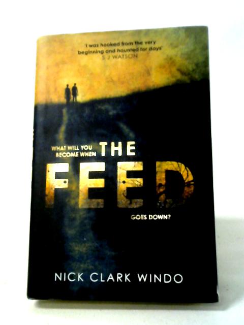 The Feed By Nick Clark Windo