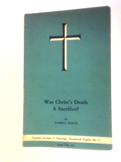 Was Christ's Death a Sacrifice? By Markus Barth