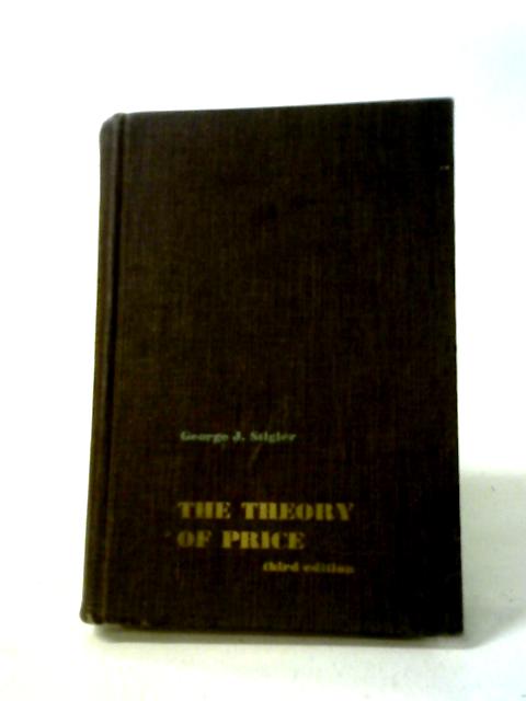 The Theory of Price By G J Stigler