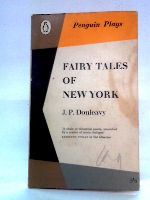 Fairy Tales Of New York von J. P. Donleavy