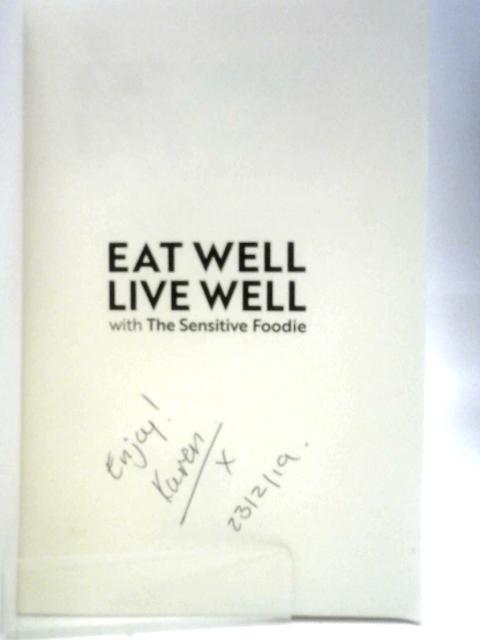 Eat Well Live Well with The Sensitive Foodie By Karen Lee