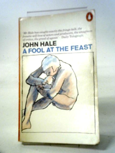 A Fool At The Feast By John Hale