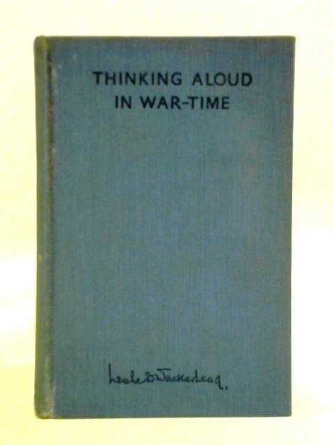 Thinking Aloud In War-time von Leslie D. Weatherhead