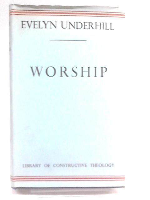 Worship von Evelyn Underhill