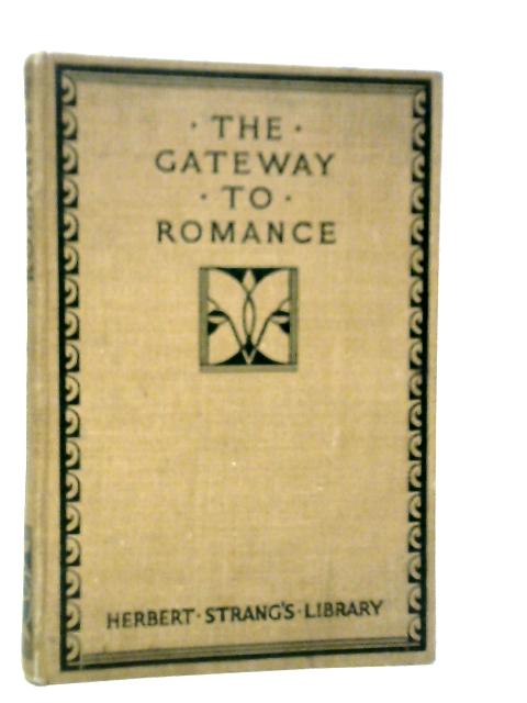 Gateway to Romance von Herbert Strang