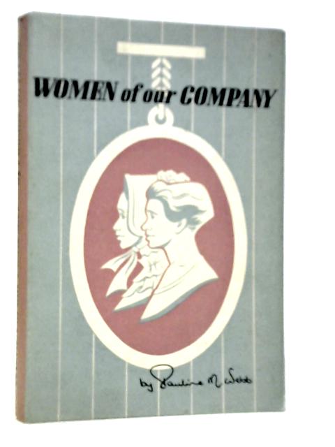 Women of Our Company By Pauline M.Webb