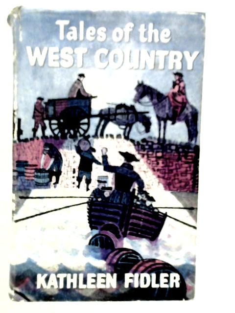 Tales of The West Country By Kathleen Fidler