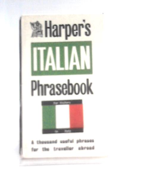 Harper's Italian Phrasebook von Francis R Harper, Roger Absalom