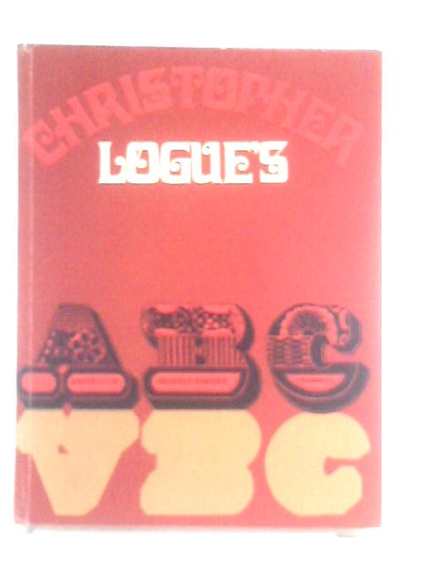 Logue's ABC By Christopher Logue