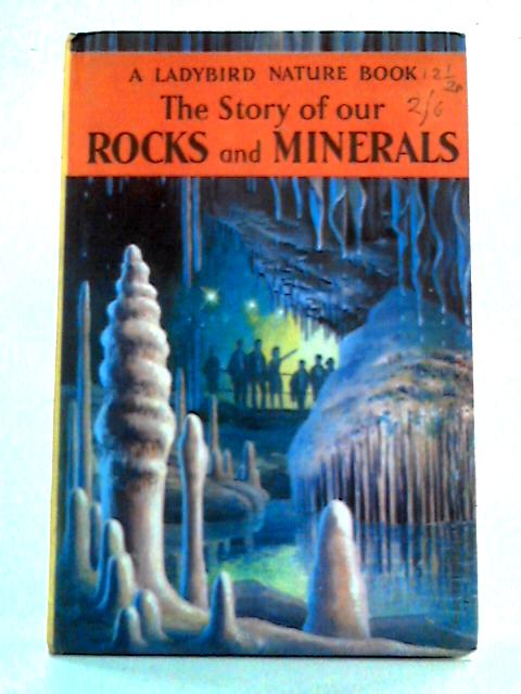 The Story of our Rocks and Minerals (Ladybird Books) By Allen White