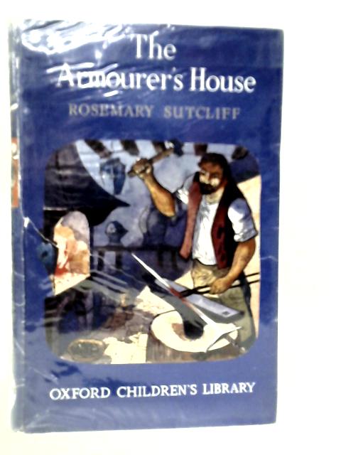 The Armourer's House von Rosemary Sutcliff