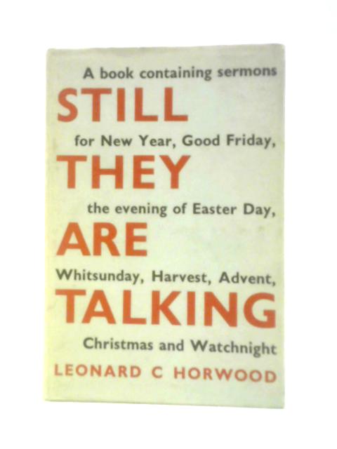 Still They Are Talking von Leonard Charles Horwood