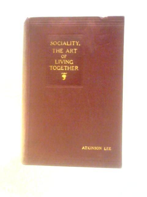 Sociality: The Art Of Living Together von Atkinson Lee