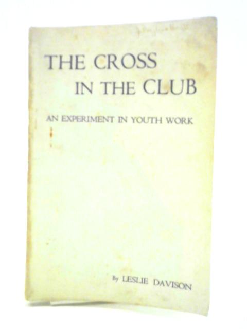 The Cross In the Club By Leslie Davison