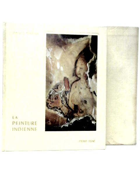 La Peinture Indienne By Philip S.Rawson