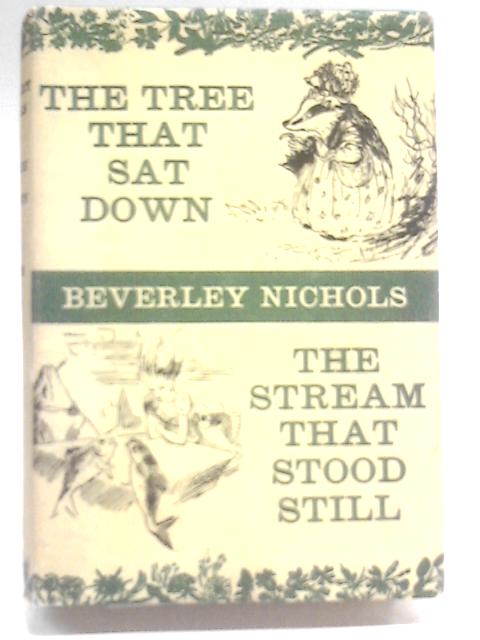 Tree That Sat Down By Beverley Nichols