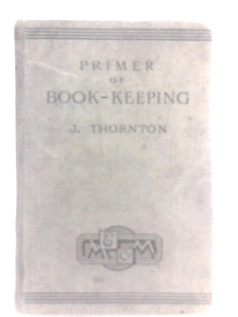 Primer of Book-Keeping von J. Thornton