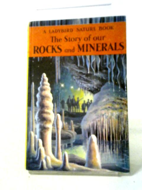 The Story Of Our Rocks And Minerals (Ladybird Books) von Allen White