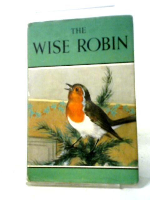 The Wise Robin By Noel Barr