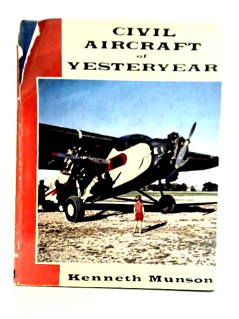 Civil Aircraft Of Yesteryear von Kenneth Munson