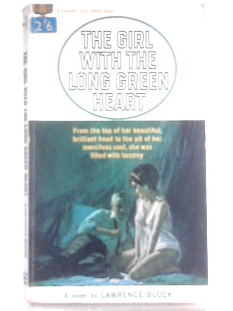 The Girl with Long Green Heart By Lawrence Block